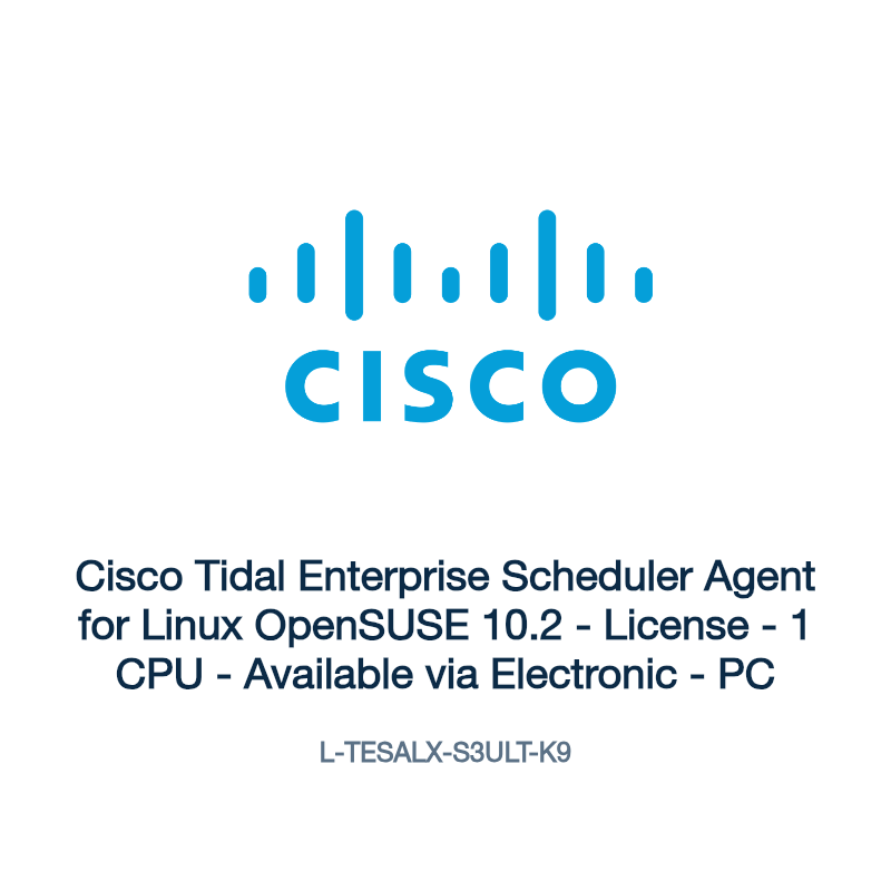 L-TESALX-S3ULT-K9: Cisco Tidal Enterprise Scheduler Agent for Linux OpenSUSE 10.2