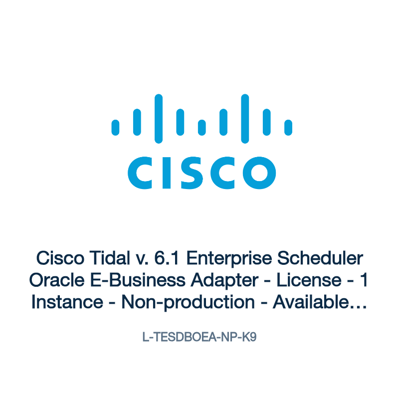 L-TESDBOEA-NP-K9: Cisco Tidal v. 6.1 Enterprise Scheduler Oracle E-Business Adapter