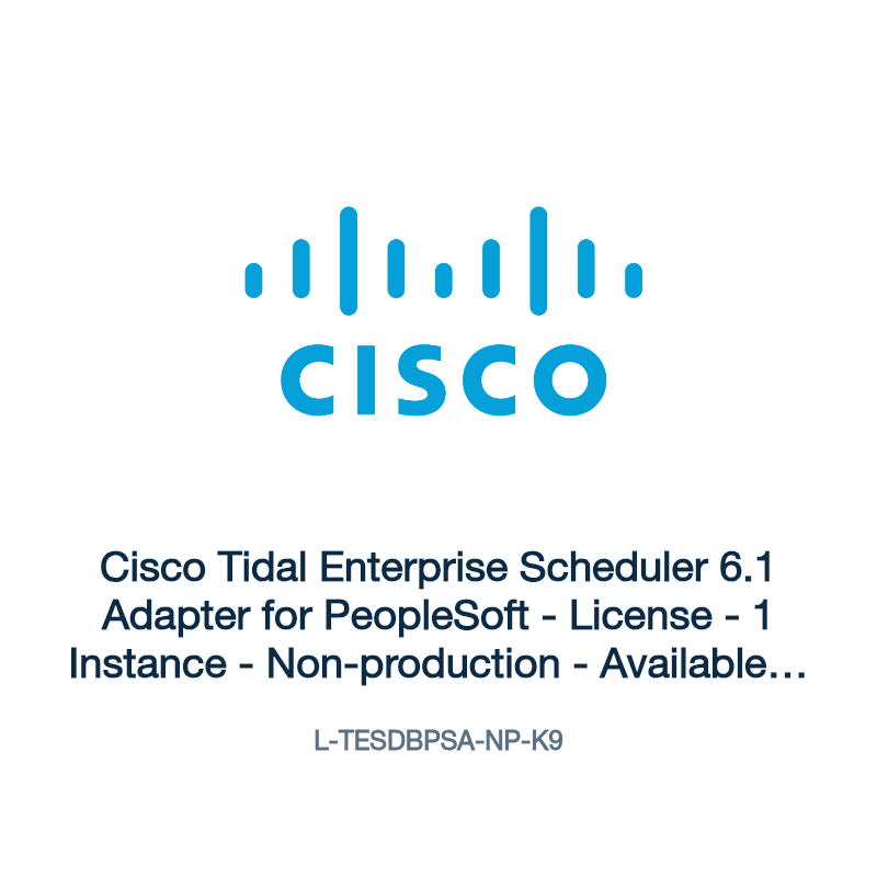 L-TESDBPSA-NP-K9: Cisco Tidal Enterprise Scheduler 6.1 Adapter for PeopleSoft