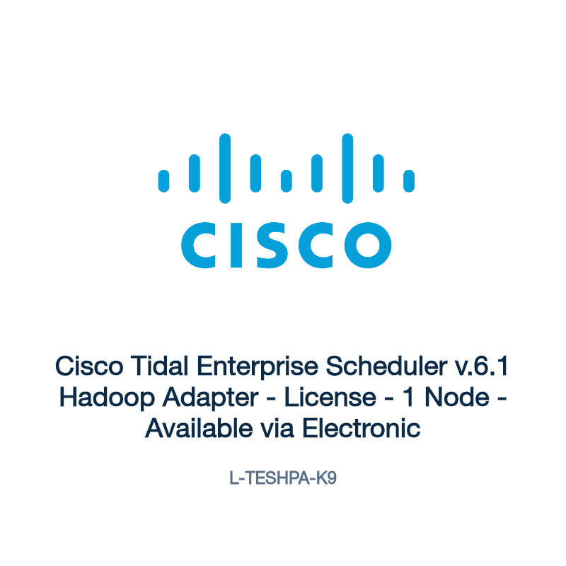 L-TESHPA-K9: Cisco Tidal Enterprise Scheduler v.6.1 Hadoop Adapter