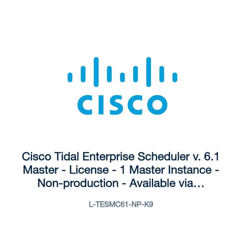 L-TESMC61-NP-K9: Cisco Tidal Enterprise Scheduler v. 6.1 Master