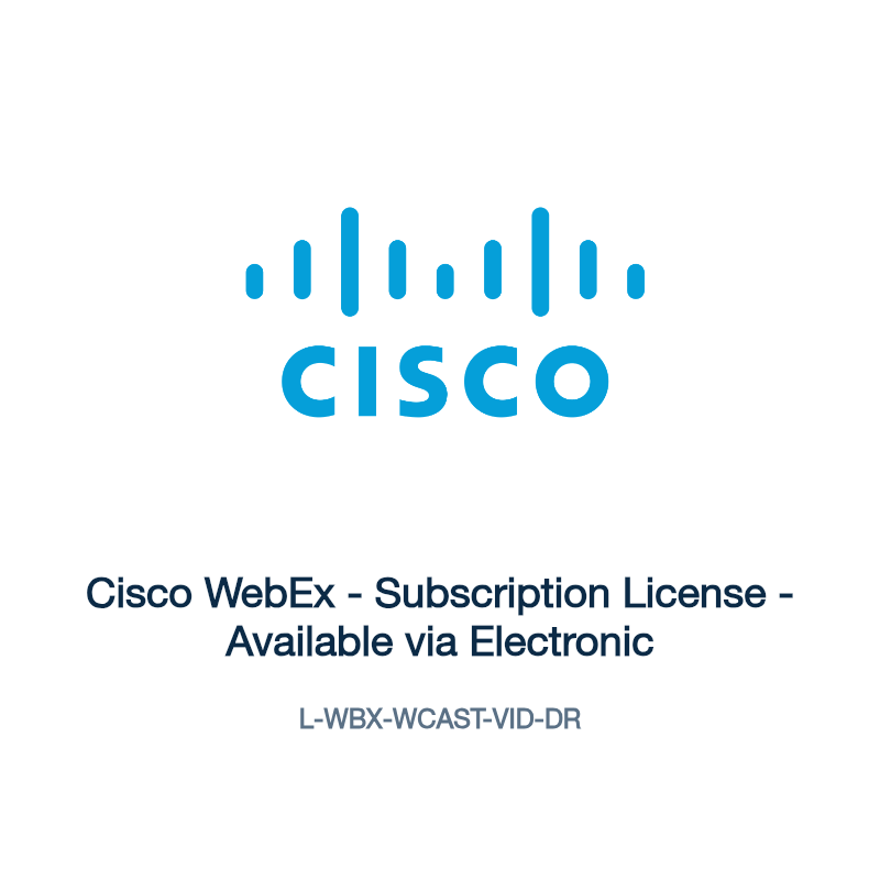 L-WBX-WCAST-VID-DR: Cisco WebEx - Subscription License - Available via Electronic