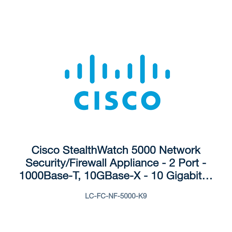LC-FC-NF-5000-K9: Cisco StealthWatch 5000 Network Security/Firewall Appliance