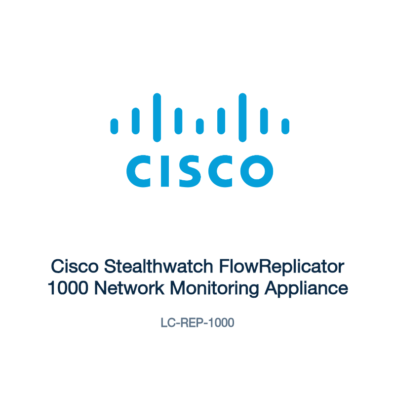 LC-REP-1000: Cisco Stealthwatch FlowReplicator 1000 Network Monitoring Appliance