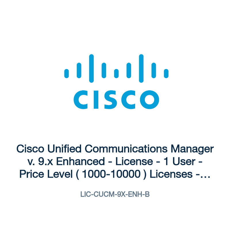 LIC-CUCM-9X-ENH-B: Cisco Unified Communications Manager v. 9.x Enhanced