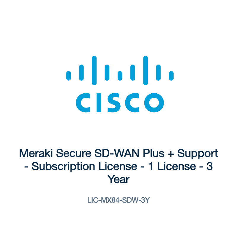 LIC-MX84-SDW-3Y: Meraki Secure SD-WAN Plus + Support