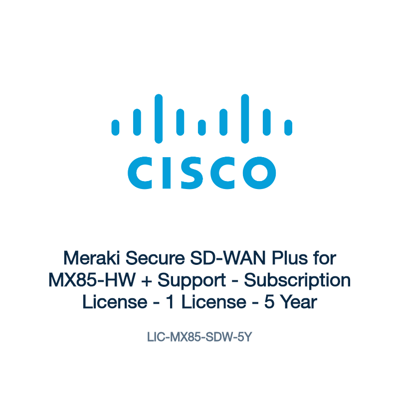LIC-MX85-SDW-5Y: Meraki Secure SD-WAN Plus for MX85-HW + Support