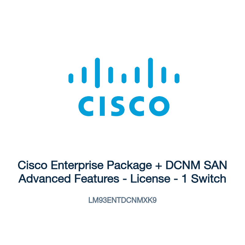 LM93ENTDCNMXK9: Cisco Enterprise Package + DCNM SAN Advanced Features