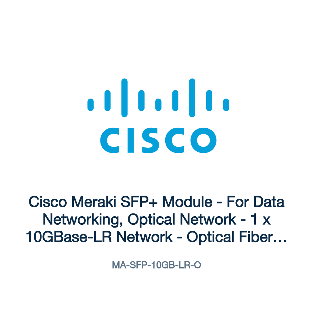 MA-SFP-10GB-LR-O: Cisco Meraki SFP+ Module