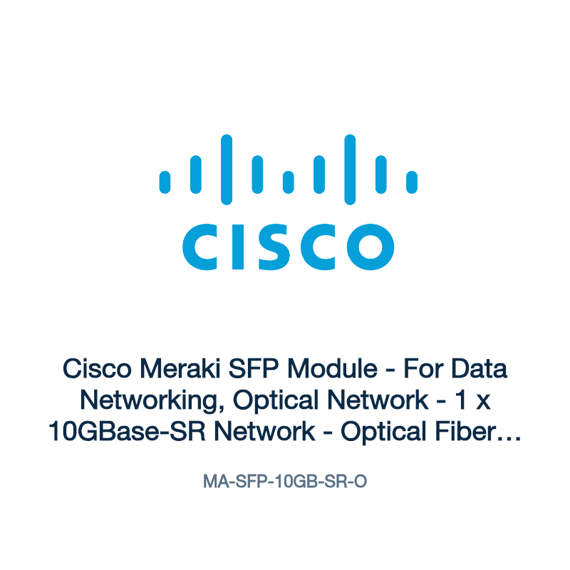MA-SFP-10GB-SR-O: Cisco Meraki SFP Module