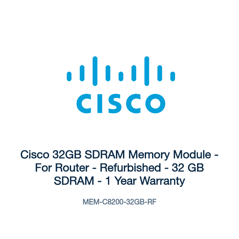 MEM-C8200-32GB-RF: Cisco 32GB SDRAM Memory Module