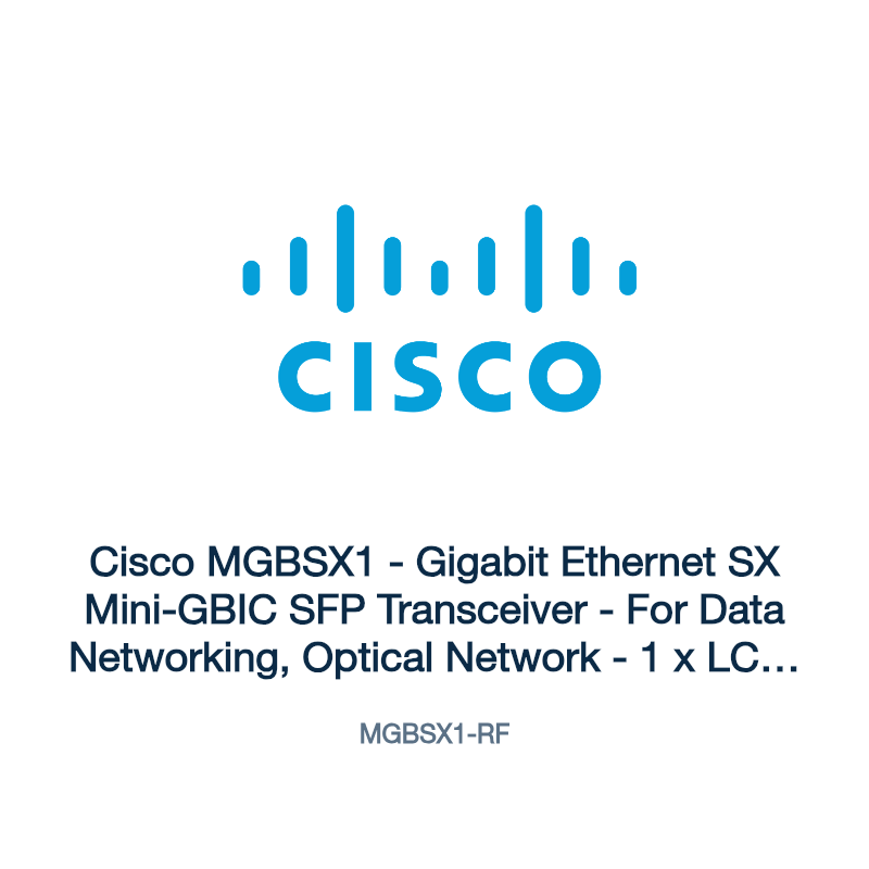 MGBSX1-RF: Cisco MGBSX1 - Gigabit Ethernet SX Mini-GBIC SFP Transceiver