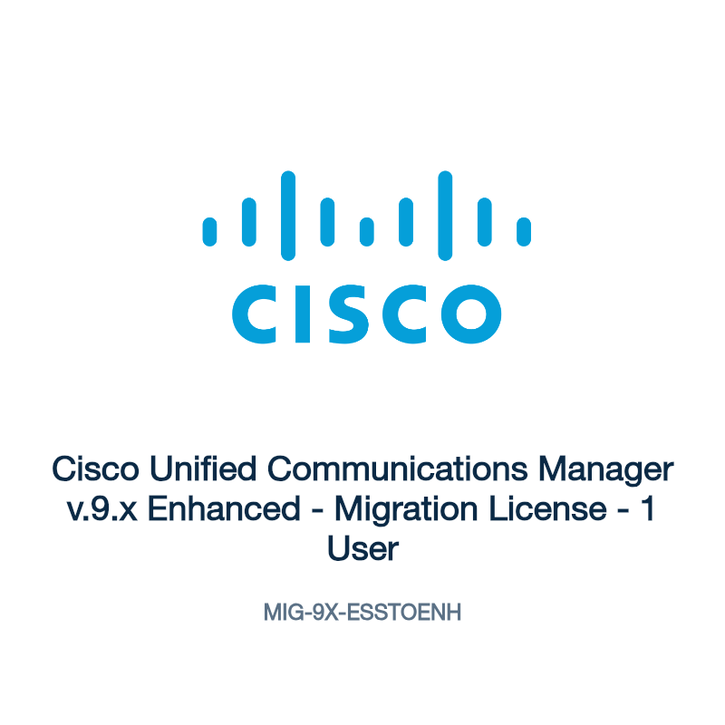 MIG-9X-ESSTOENH: Cisco Unified Communications Manager v.9.x Enhanced