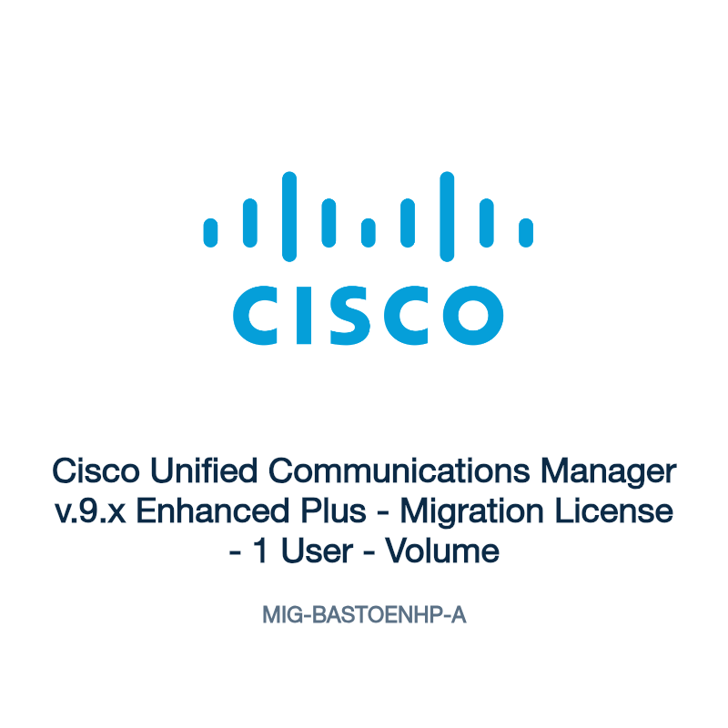 MIG-BASTOENHP-A: Cisco Unified Communications Manager v.9.x Enhanced Plus