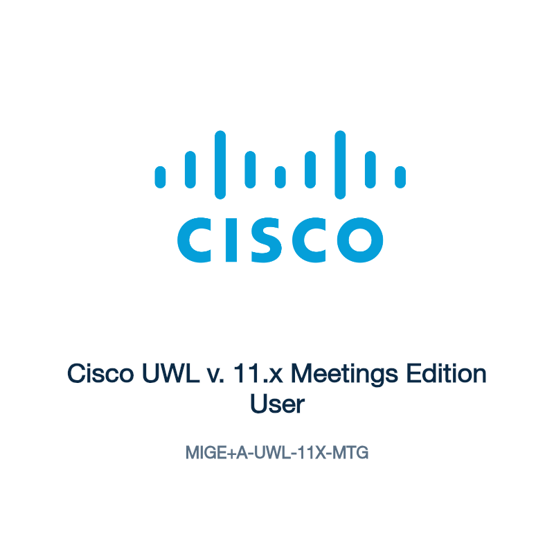MIGE+A-UWL-11X-MTG: Cisco UWL v. 11.x Meetings Edition User