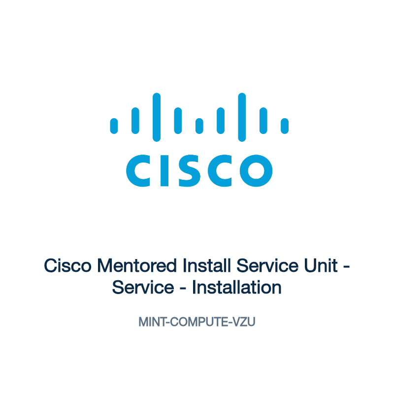 MINT-COMPUTE-VZU: Cisco Mentored Install Service Unit