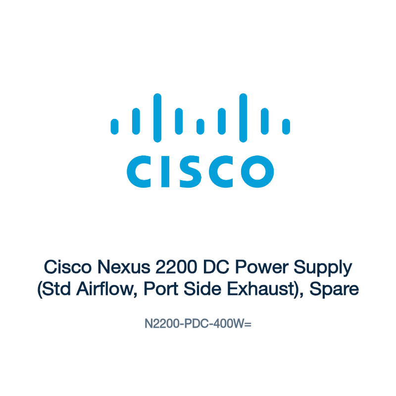 N2200-PDC-400W=: Cisco Nexus 2200 DC Power Supply (Std Airflow, Port Side Exhaust)