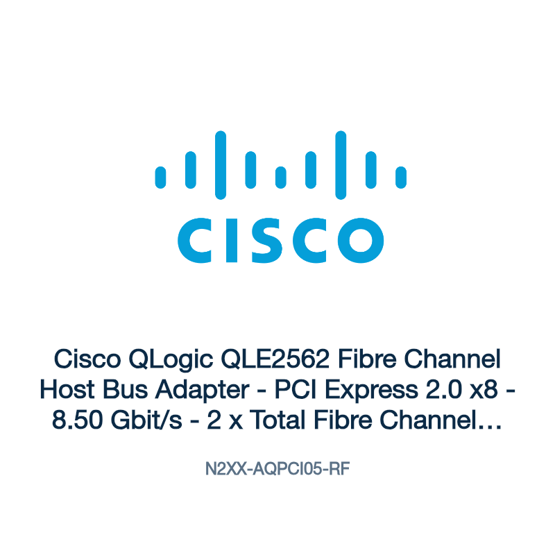 N2XX-AQPCI05-RF: Cisco QLogic QLE2562 Fibre Channel Host Bus Adapter
