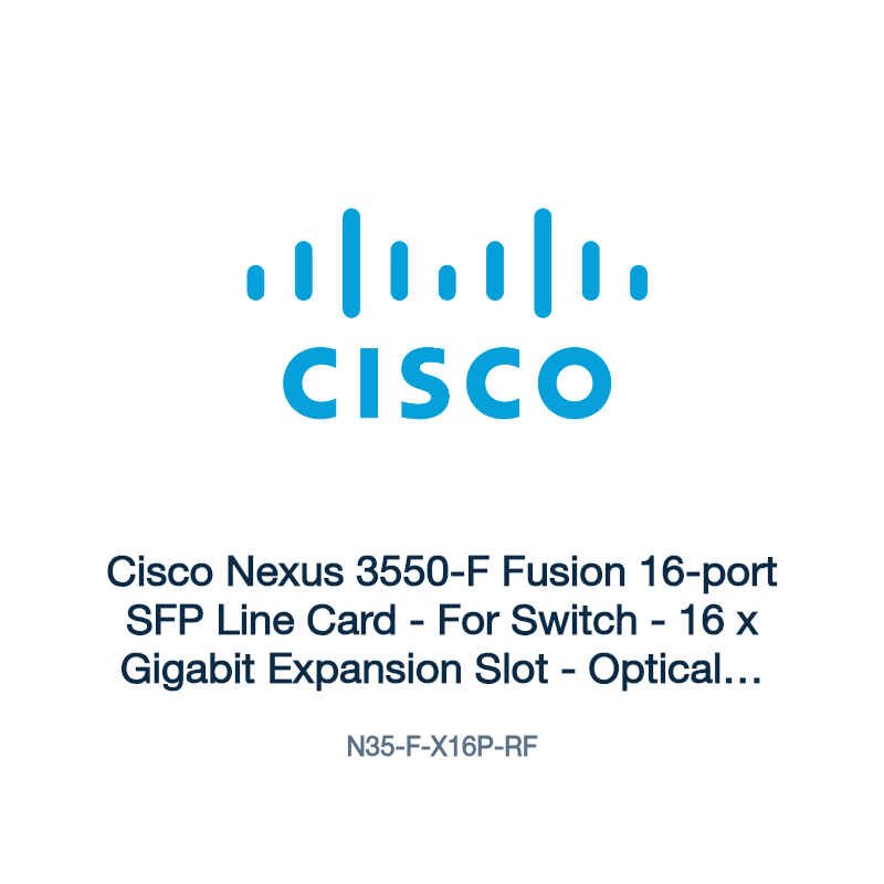 N35-F-X16P-RF: Cisco Nexus 3550-F Fusion 16-port SFP Line Card
