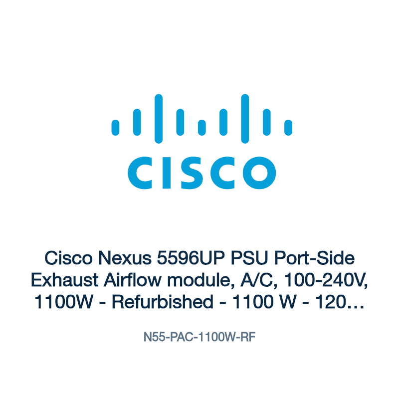 N55-PAC-1100W-RF: Cisco Nexus 5596UP PSU Port-Side Exhaust Airflow module, A/C