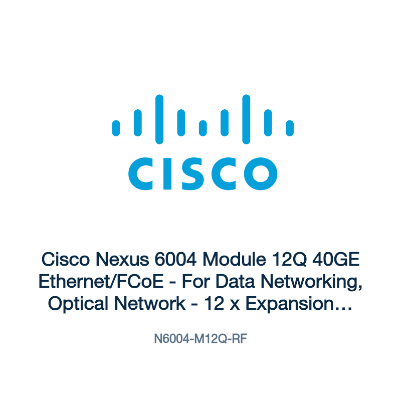 N6004-M12Q-RF: Cisco Nexus 6004 Module 12Q 40GE Ethernet/FCoE