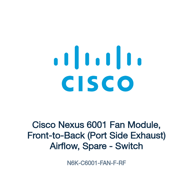 N6K-C6001-FAN-F-RF: Cisco Nexus 6001 Fan Module, Front-to-Back (Port Side Exhaust)