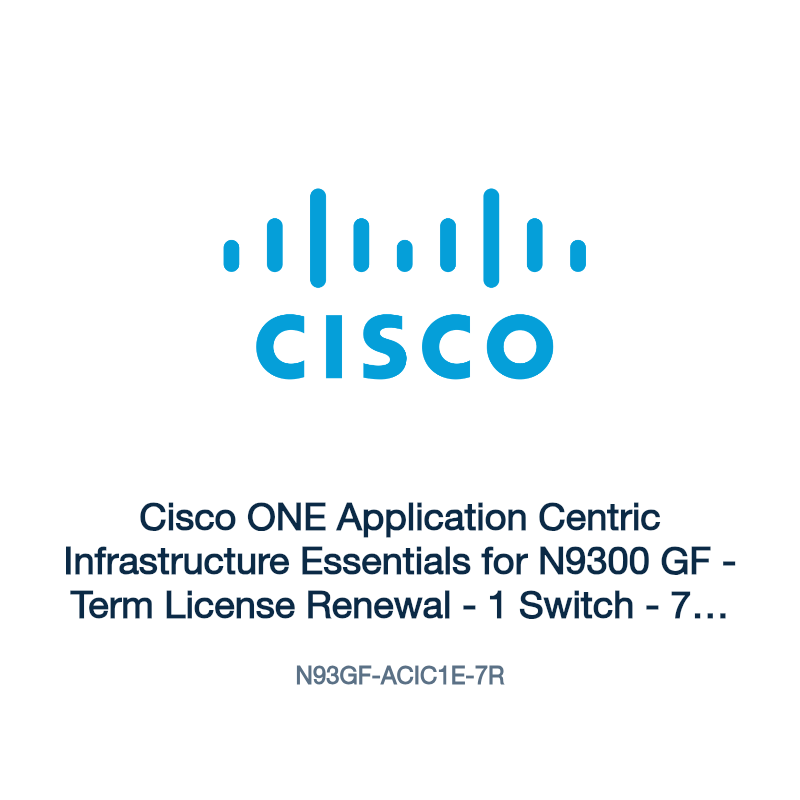 N93GF-ACIC1E-7R: Cisco ONE Application Centric Infrastructure Essentials for N9300 GF