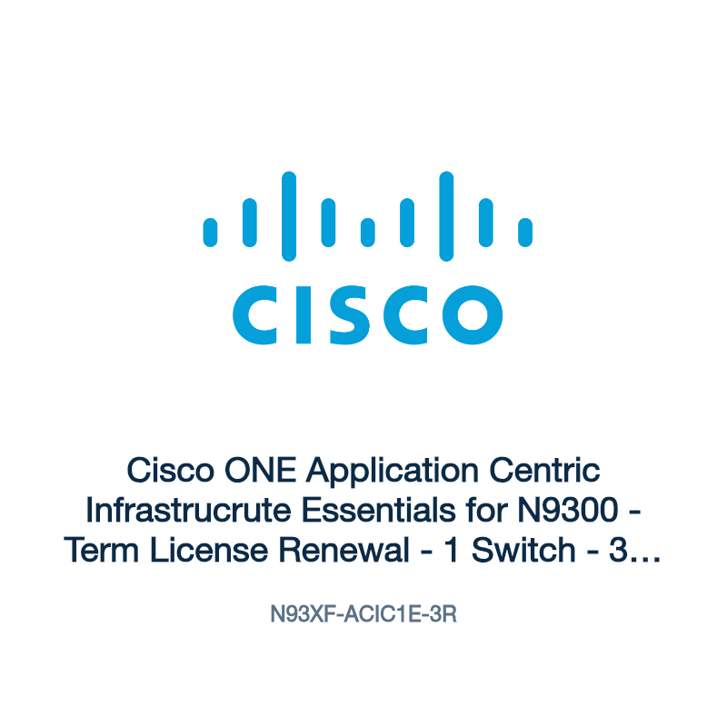 N93XF-ACIC1E-3R: Cisco ONE Application Centric Infrastrucrute Essentials for N9300
