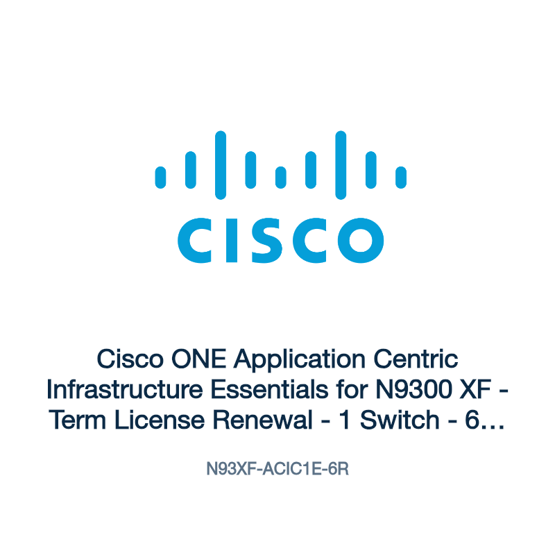 N93XF-ACIC1E-6R: Cisco ONE Application Centric Infrastructure Essentials for N9300 XF