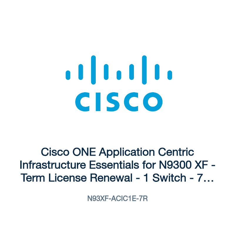 N93XF-ACIC1E-7R: Cisco ONE Application Centric Infrastructure Essentials for N9300 XF