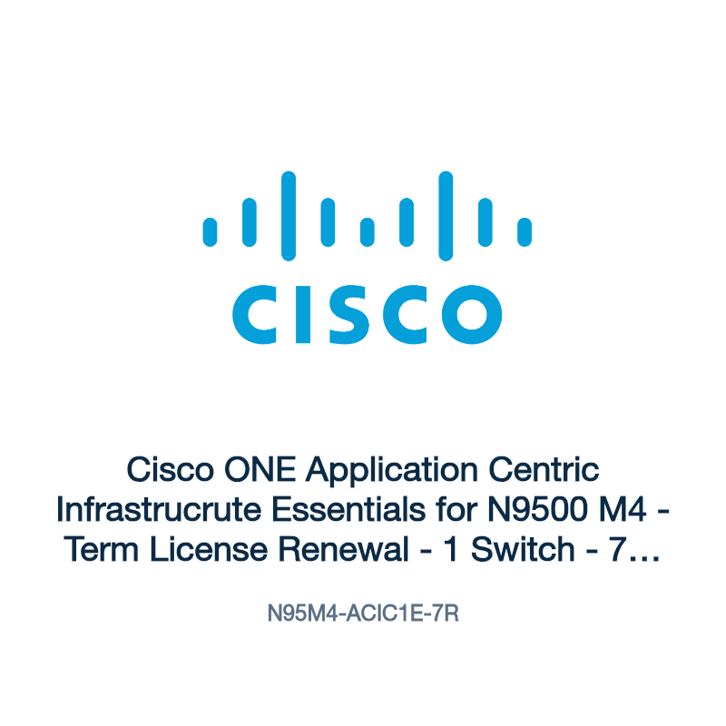 N95M4-ACIC1E-7R: Cisco ONE Application Centric Infrastrucrute Essentials for N9500 M4