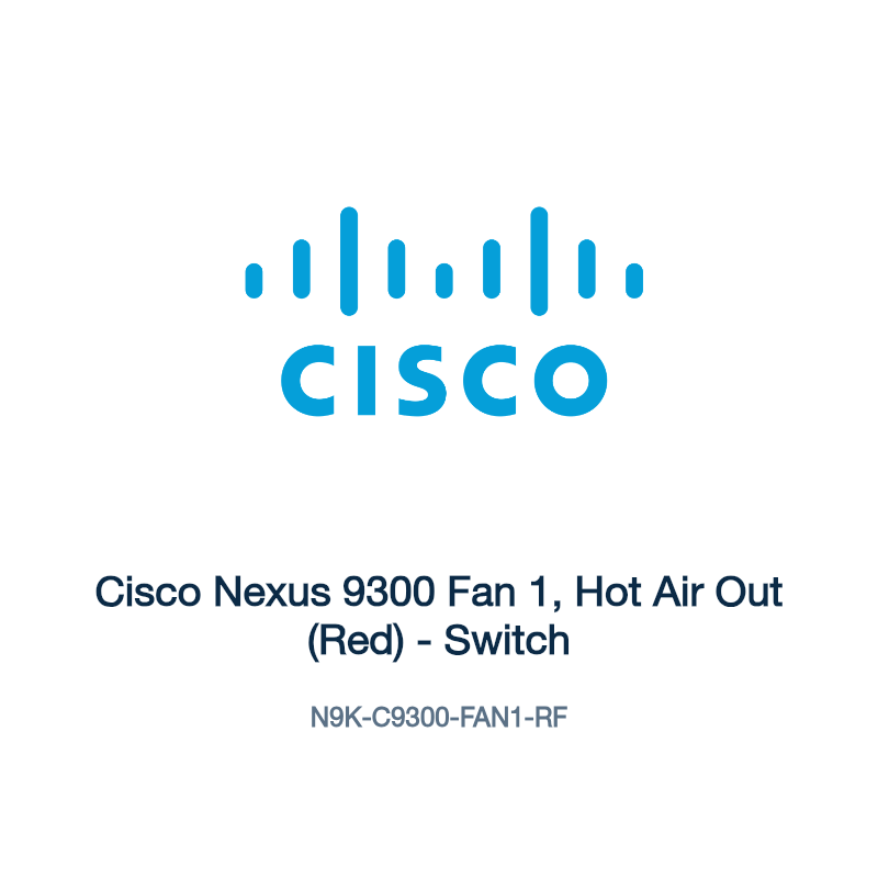 N9K-C9300-FAN1-RF: Cisco Nexus 9300 Fan 1, Hot Air Out (Red)