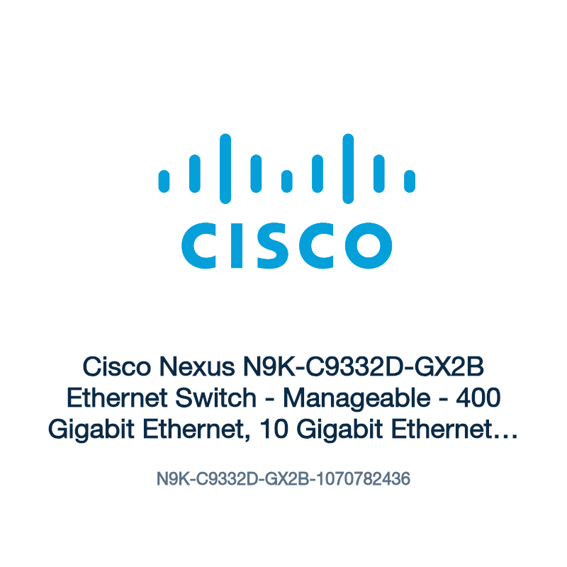 N9K-C9332D-GX2B-1070782436: Cisco Nexus N9K-C9332D-GX2B Ethernet Switch