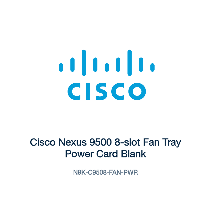 N9K-C9508-FAN-PWR: Cisco Nexus 9500 8-slot Fan Tray Power Card Blank