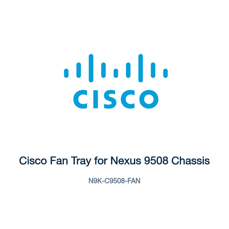 N9K-C9508-FAN: Cisco Fan Tray for Nexus 9508 Chassis