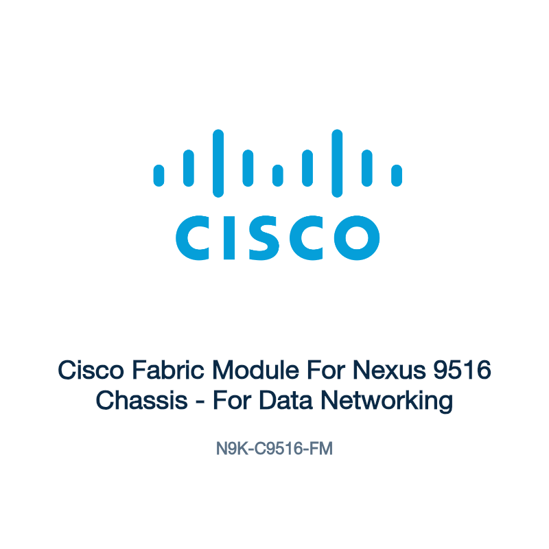 N9K-C9516-FM: Cisco Fabric Module For Nexus 9516 Chassis