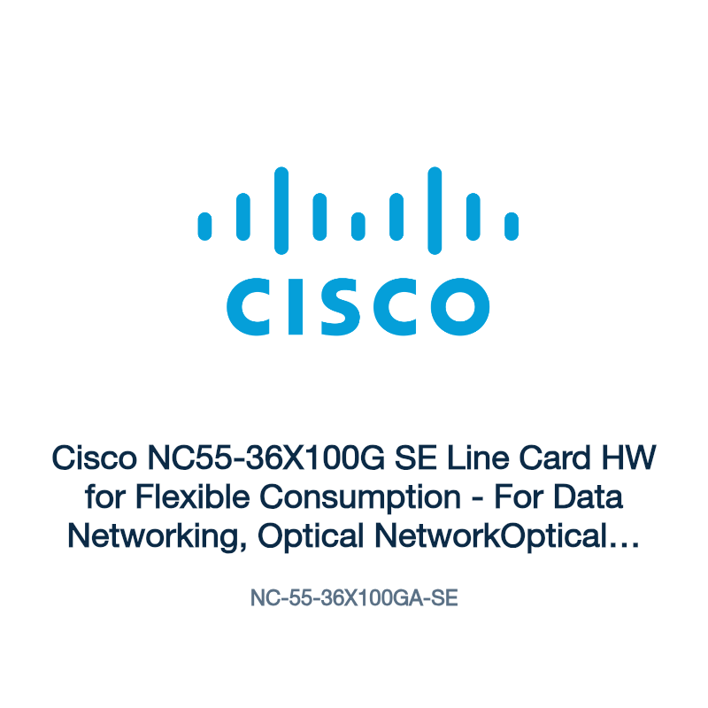 NC-55-36X100GA-SE: Cisco NC55-36X100G SE Line Card HW for Flexible Consumption