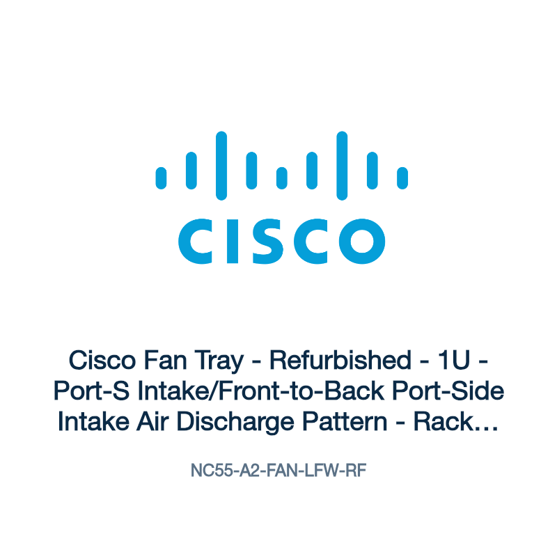 NC55-A2-FAN-LFW-RF: Cisco Fan Tray - Refurbished - 1U