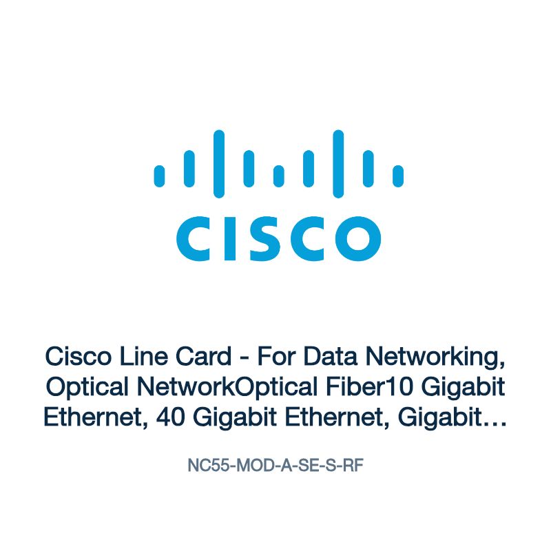NC55-MOD-A-SE-S-RF: Cisco Line Card - For Data Networking, Optical NetworkOptical Fiber10