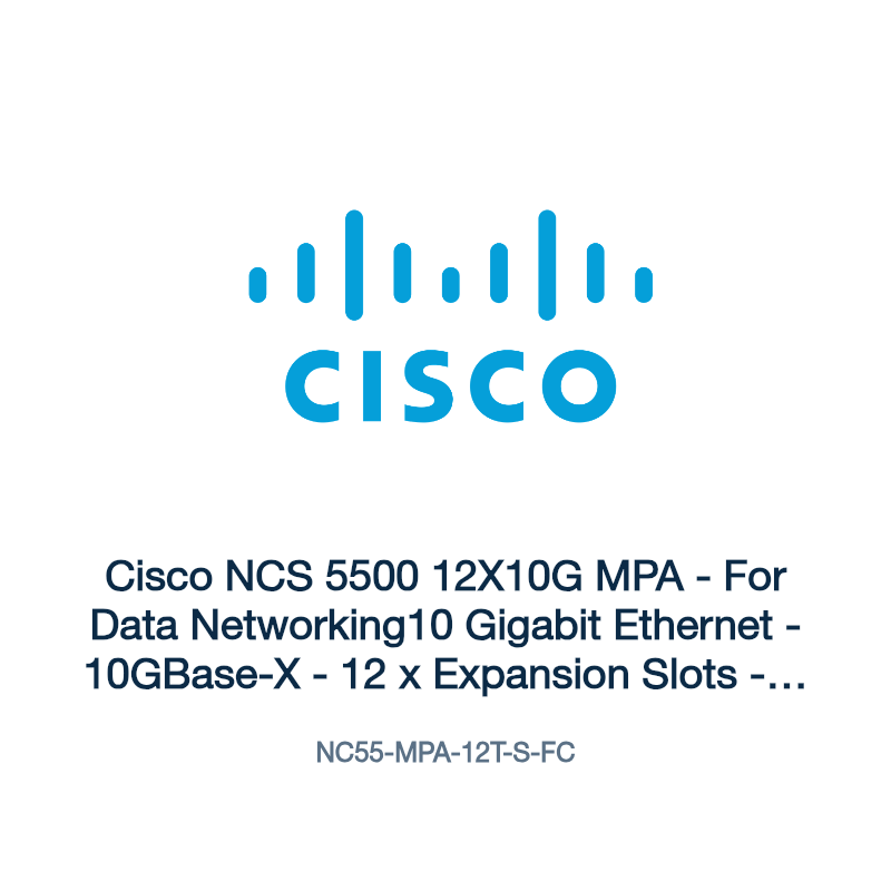 NC55-MPA-12T-S-FC: Cisco NCS 5500 12X10G MPA