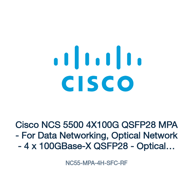 NC55-MPA-4H-SFC-RF: Cisco NCS 5500 4X100G QSFP28 MPA
