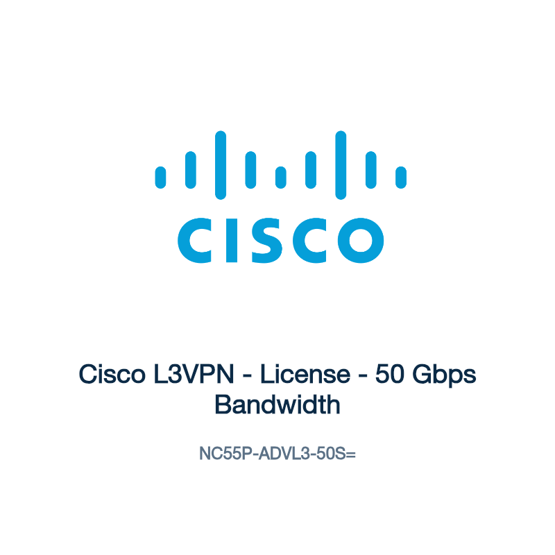 NC55P-ADVL3-50S=: Cisco L3VPN - License - 50 Gbps Bandwidth