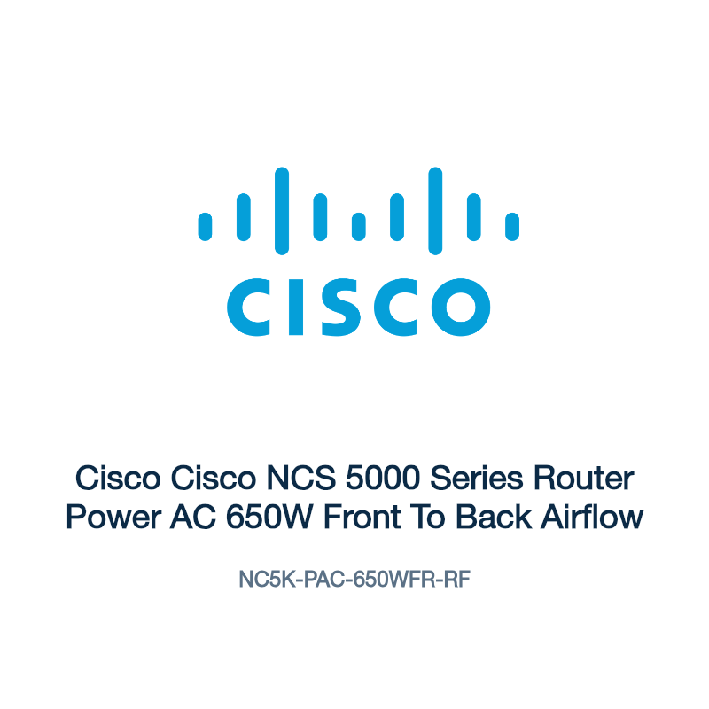 NC5K-PAC-650WFR-RF: Cisco Cisco NCS 5000 Series Router Power AC 650W Front To Back Airflow