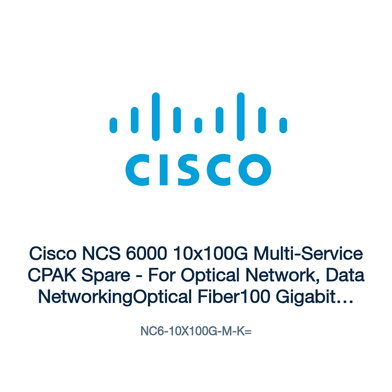 NC6-10X100G-M-K=: Cisco NCS 6000 10x100G Multi-Service CPAK Spare