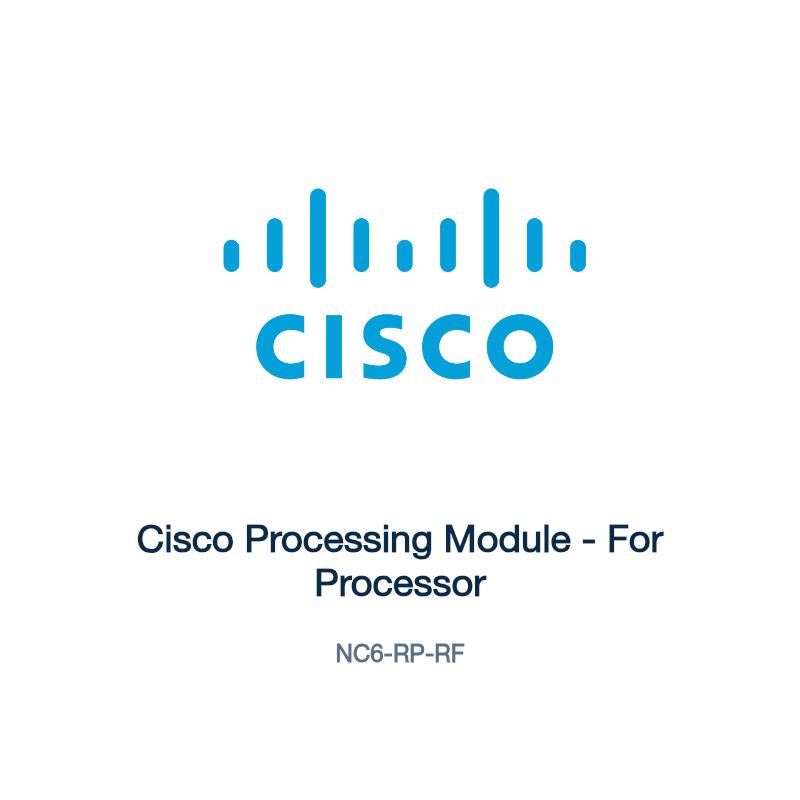 NC6-RP-RF: Cisco Processing Module