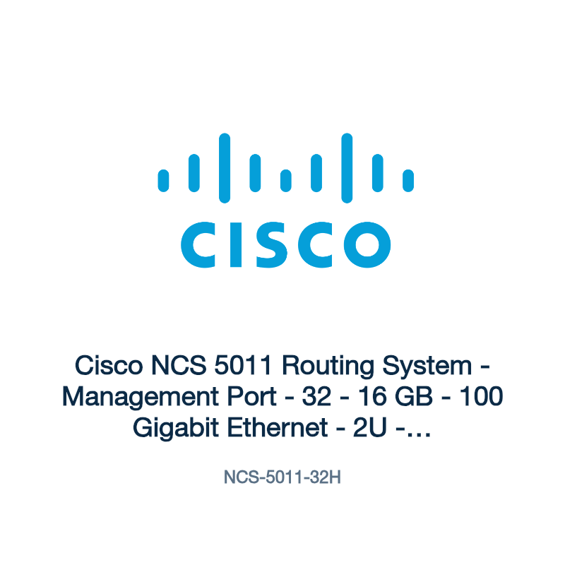 NCS-5011-32H: Cisco NCS 5011 Routing System