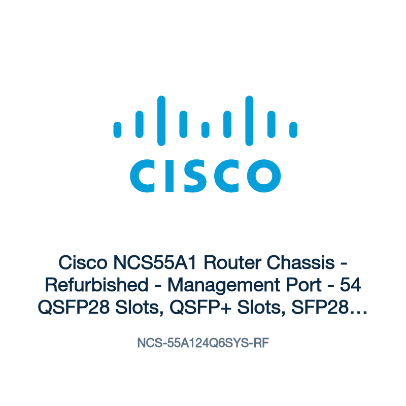 NCS-55A124Q6SYS-RF: Cisco NCS55A1 Router Chassis