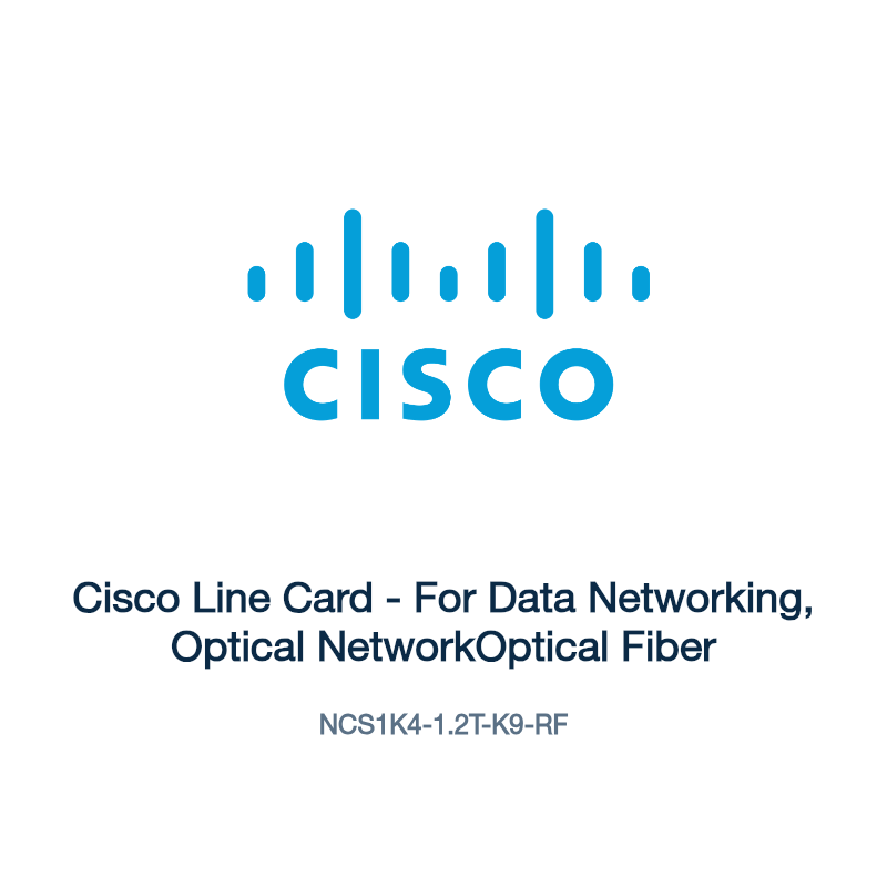 NCS1K4-1.2T-K9-RF: Cisco Line Card - For Data Networking, Optical NetworkOptical Fiber