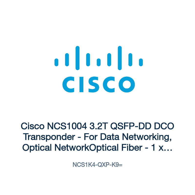 NCS1K4-QXP-K9=: Cisco NCS1004 3.2T QSFP-DD DCO Transponder