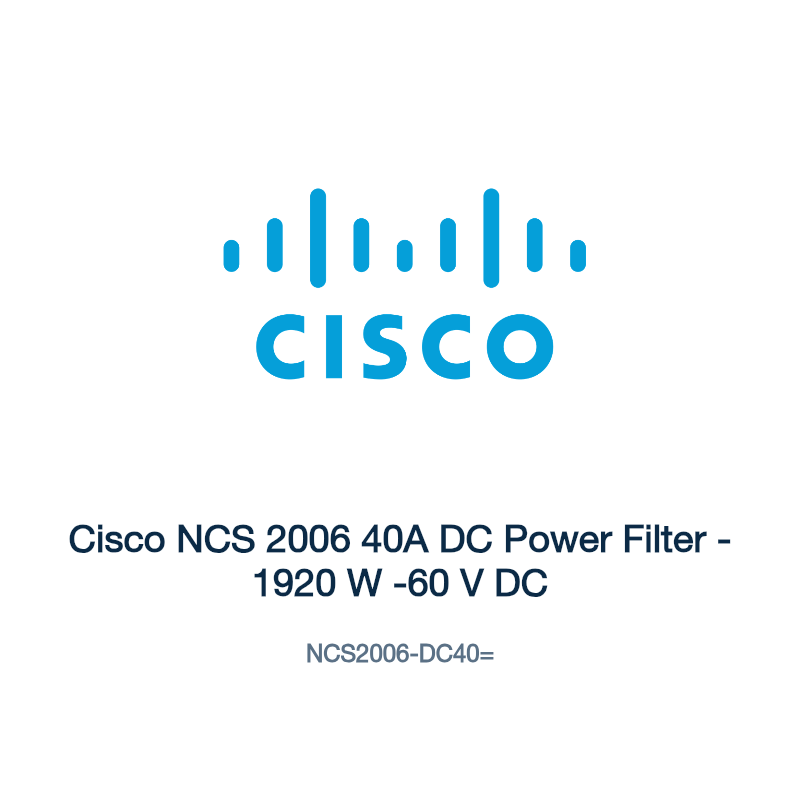 NCS2006-DC40=: Cisco NCS 2006 40A DC Power Filter